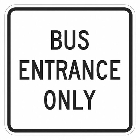Lyle Bus Entrance Sign For Parking Lots, 18 in H, 18 in W, Aluminum, Square, English, T1-1865-HI_18x18 T1-1865-HI_18x18