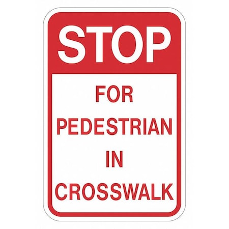 Lyle Stop for Pedestrians In Crosswalk Sign, 24" Height, 18" Width, Aluminum, Rectangle, English T1-1048-EG_18x24