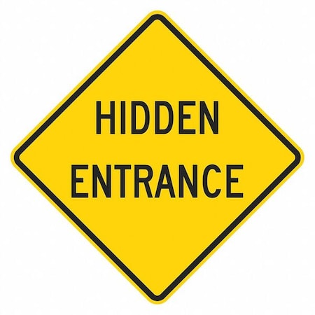 Lyle Hidden Entrance Traffic Sign, 12 in H, 12 in W, Aluminum, Diamond, English, T1-1914-HI_12x12 T1-1914-HI_12x12