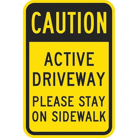 Lyle Active Driveway Traffic Sign, 18 in H, 12 in W, Aluminum, Vertical Rectangle, T1-1326-HI_12x18 T1-1326-HI_12x18