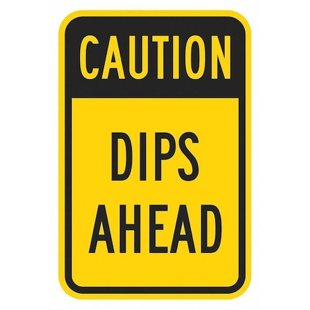 Lyle Dip Traffic Sign, 18 in H, 12 in W, Aluminum, Vertical Rectangle, English, T1-1339-HI_12x18 T1-1339-HI_12x18