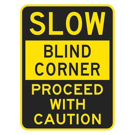 LYLE Blind Corner Traffic Sign, 18 in H, 12 in W, Aluminum, Vertical Rectangle, English, T1-1387-HI_12x18 T1-1387-HI_12x18