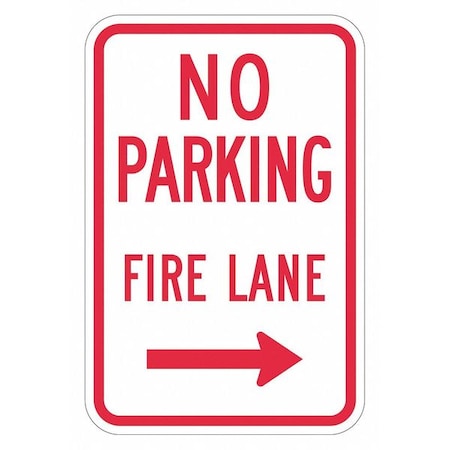 Lyle No Parking Fire Lane (Right Arrow) Parking Sign, 12 in W, 18 in H, English, Aluminum, White T1-2847-EG_12x18