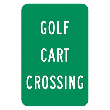 Lyle Golf Cart Crossing Traffic Sign, 18 in H, 12 in W, Aluminum, Vertical Rectangle, T1-1576-EG_12x18 T1-1576-EG_12x18