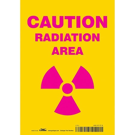 Condor Radiation Safety Sign, 10 in H, 7 in W, Vinyl, Horizontal Rectangle, 451Y73 451Y73