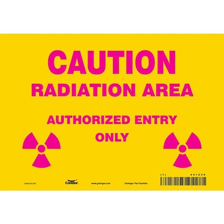 Condor Radiation Safety Sign, 7 in H, 10 in W, Vinyl, Vertical Rectangle, 451Z06 451Z06
