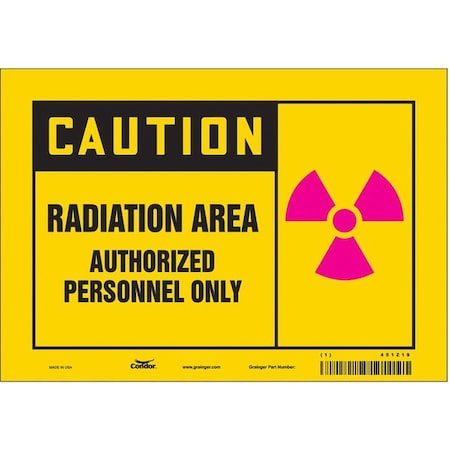 Condor Radiation Safety Sign, 7 in H, 10 in W, Vinyl, Vertical Rectangle, 451Z19 451Z19
