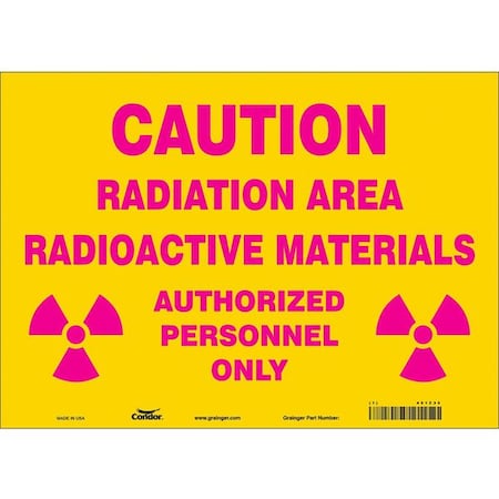 Condor Radiation Safety Sign, 10 in H, 14 in W, Vinyl, Horizontal Rectangle, 451Z35 451Z35