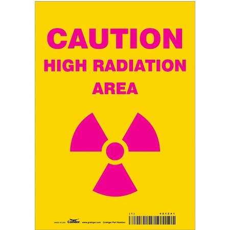 Condor Radiation Safety Sign, 10 in H, 7 in W, Vinyl, Horizontal Rectangle, 451Z41 451Z41