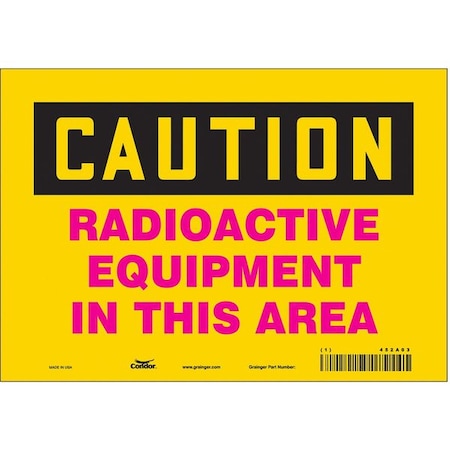 Condor Radiation Safety Sign, 7 in H, 10 in W, Vinyl, Vertical Rectangle, 452A03 452A03