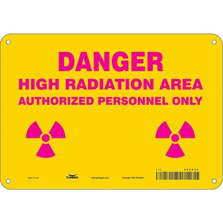 Condor Radiation Safety Sign, 7 in H, 10 in W, Aluminum, Vertical Rectangle, 452A29 452A29