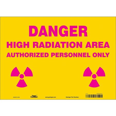 Condor Radiation Safety Sign, 10 in H, 14 in W, Vinyl, Horizontal Rectangle, 452A37 452A37