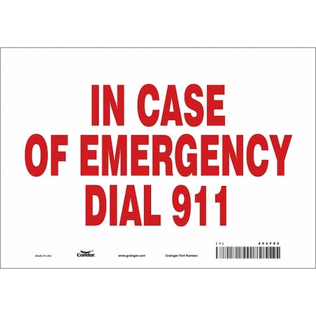 Condor IN CASE OF EMERGENCY DIAL 911, 10 in W x 7 in H, Vertical Rectangle, Vinyl, 469F80 469F80