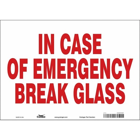 Condor No Header, IN CASE OF EMERGENCY BREAK GLASS, 14 in W x 10 in H, Horizontal Rectangle, Vinyl 469F87
