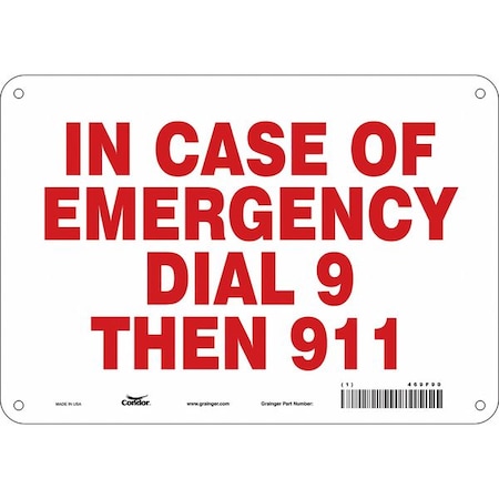 Condor IN CASE OF EMERGENCY DIAL 9 THEN 911, 10 in W x 7 in H, Vertical Rectangle, Polyethylene, 469F90 469F90