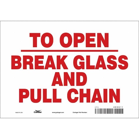 Condor TO OPEN BREAK GLASS AND PULL CHAIN, 10 in W x 7 in H, Vertical Rectangle, Vinyl, 469G11 469G11