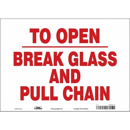 Condor TO OPEN BREAK GLASS AND PULL CHAIN, 14 in W x 10 in H, Horizontal Rectangle, Vinyl, 469G12 469G12