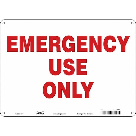 Condor EMERGENCY USE ONLY, 14 in W x 10 in H, Horizontal Rectangle, Aluminum, 469G26 469G26