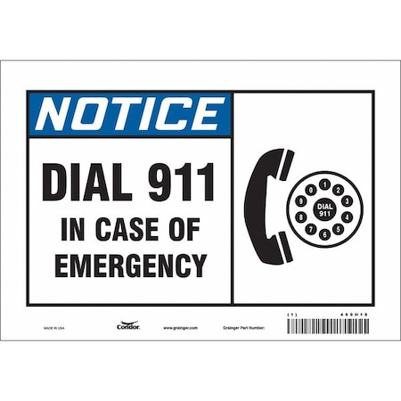 Condor Notice, DIAL 911 IN CASE OF EMERGENCY, 10 in W x 7 in H, Vertical Rectangle, Vinyl, 469H18 469H18