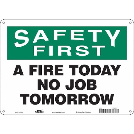 Condor Safety First, A FIRE TODAY NO JOB TOMORROW, 14 in W x 10 in H, Horizontal Rectangle, Polyethylene 469H29