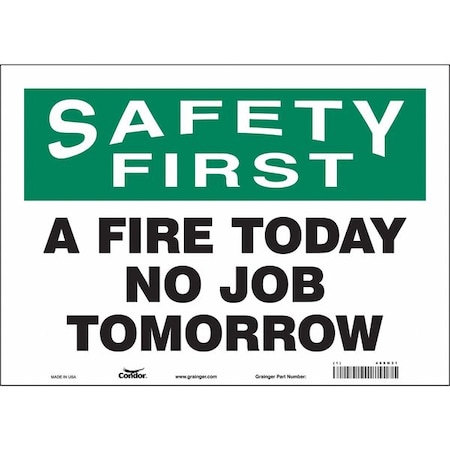Condor Safety First, A FIRE TODAY NO JOB TOMORROW, 14 in W x 10 in H, Horizontal Rectangle, Vinyl 469H31