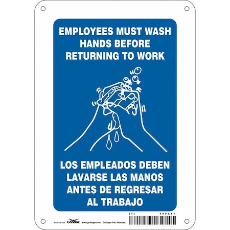 Condor Employees Must Wash Hands Before Returning To Work, 7 in W x 10 in H, Rectangle, Aluminum, 469C51 469C51