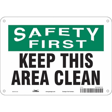 Condor Safety First, KEEP THIS AREA CLEAN, 10 in W x 7 in H, Vertical Rectangle, Polyethylene, 469A52 469A52