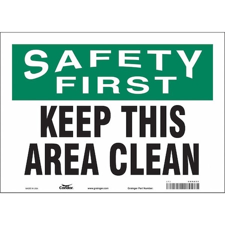 Condor Safety First, KEEP THIS AREA CLEAN, 14 in W x 10 in H, Horizontal Rectangle, Vinyl, 469A55 469A55