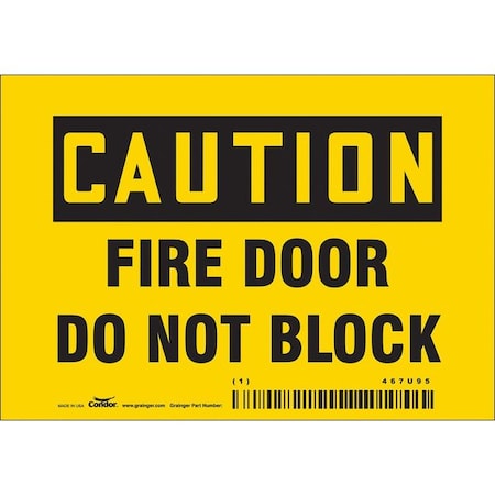 Condor Safety Sign Emergency Exit, Vinyl, 5 in W, 3 1/2 in H, CAUTION FIRE DOOR DO NOT BLOCK, Yellow 467U95