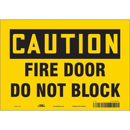 Condor Safety Sign Emergency Exit, Vinyl, 10 in W, 7 in H, CAUTION FIRE DOOR DO NOT BLOCK, Yellow 467U97