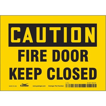 Condor Safety Sign Emergency Exit, Vinyl, 7 in W, 5 in H, CAUTION FIRE DOOR KEEP CLOSED, Yellow 467V07