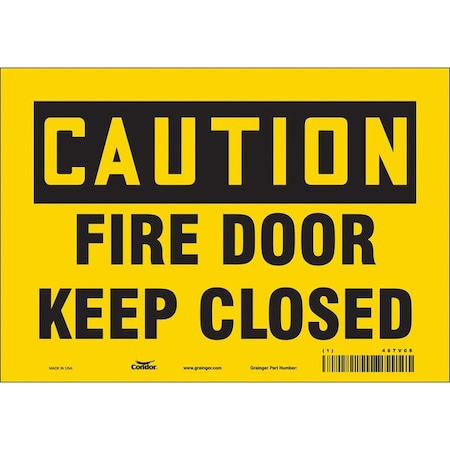 Condor Safety Sign Emergency Exit, Vinyl, 10 in W, 7 in H, CAUTION FIRE DOOR KEEP CLOSED, Yellow 467V08
