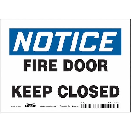 Condor Safety Sign Emergency Exit, Vinyl, 7 in W, 5 in H, NOTICE FIRE DOOR KEEP CLOSED, White 467V59