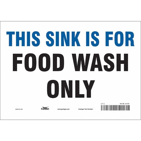 Condor This Sink Is For Food Wash Only, 10 in W x 7 in H, Vertical Rectangle, Vinyl, 468J89 468J89
