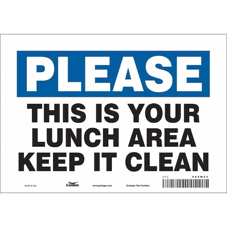 Condor THIS IS YOUR LUNCH AREA KEEP IT CLEAN, 10 in W x 7 in H, Vertical Rectangle, Vinyl, 468W03 468W03
