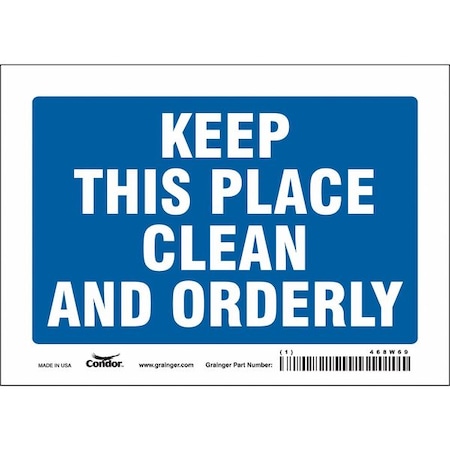 Condor KEEP THIS PLACE CLEAN AND ORDERLY, 7 in W x 5 in H, Horizontal Rectangle, Vinyl, 468W69 468W69