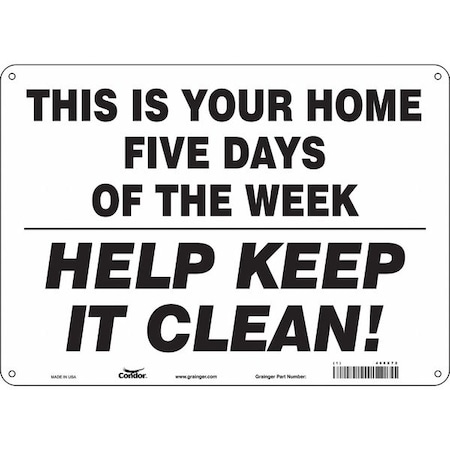 Condor THIS IS YOUR HOME FIVE DAYS OF THE WEEK HELP KEEP IT CLEAN!, 14 in W x 10 in H, Polyethylene, 468X72 468X72