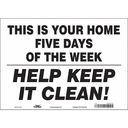 Condor THIS IS YOUR HOME FIVE DAYS OF THE WEEK HELP KEEP IT CLEAN!, 14 in W x 10 in H, Vinyl, 468X74 468X74