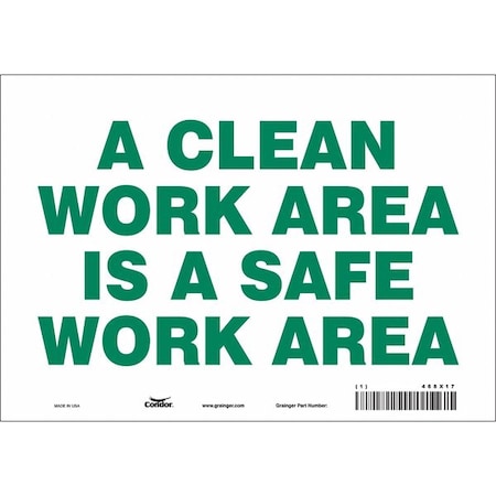 Condor A CLEAN WORK AREA IS A SAFE WORK AREA, 10 in W x 7 in H, Vertical Rectangle, Vinyl, 468X17 468X17