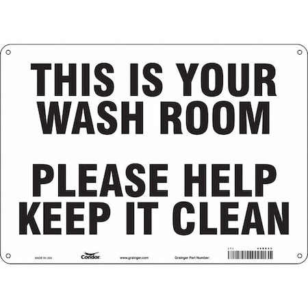 Condor THIS IS YOUR WASH ROOM PLEASE HELP KEEP IT CLEAN, 14 in W x 10 in H, Horizontal Rectangle, 468X42 468X42