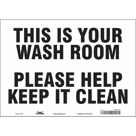 Condor THIS IS YOUR WASH ROOM PLEASE HELP KEEP IT CLEAN, 14 in W x 10 in H, Horizontal Rectangle, 468X44 468X44