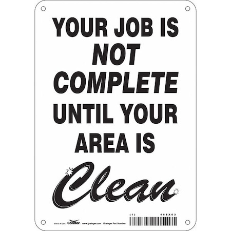 Condor YOUR JOB IS NOT COMPLETE UNTIL YOUR AREA IS CLEAN, 7 in W x 10 in H, Horizontal Rectangle, 468X63 468X63