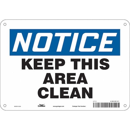 Condor Notice, KEEP THIS AREA CLEAN, 10 in W x 7 in H, Vertical Rectangle, Polyethylene, 468Z91 468Z91