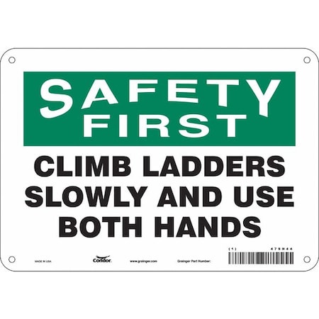 Condor Safety First, CLIMB LADDERS SLOWLY AND USE BOTH HANDS, 10 in W x 7 in H, Vertical Rectangle, 479H44 479H44
