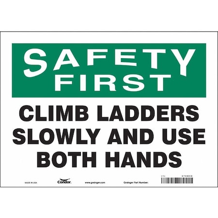 Condor Safety First, CLIMB LADDERS SLOWLY AND USE BOTH HANDS, 14 in x 10 in, Horizontal Rectangle, 479H50 479H50