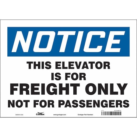 Condor Notice, THIS ELEVATOR IS FOR FREIGHT ONLY NOT FOR PASSENGERS, 14 in W x 10 in H, Vinyl, 479M74 479M74