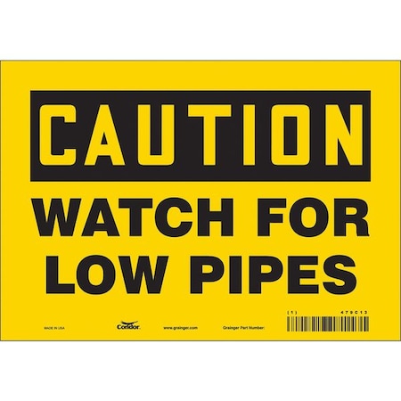 Condor Caution, WATCH FOR LOW PIPES, 10 in W x 7 in H, Vertical Rectangle, Vinyl, 479C13 479C13