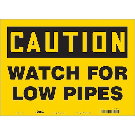 Condor Caution, WATCH FOR LOW PIPES, 14 in W x 10 in H, Horizontal Rectangle, Vinyl, 479C14 479C14