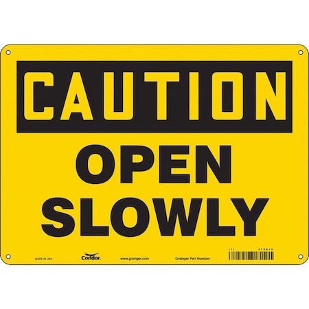 Condor Caution, OPEN SLOWLY, 14 in W x 10 in H, Horizontal Rectangle, Aluminum, 479A10 479A10