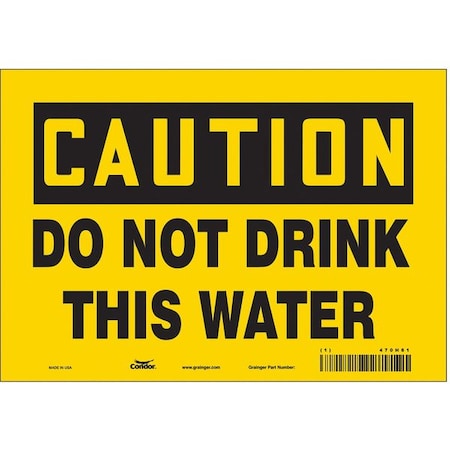 Condor Caution, Do Not Drink This Water, 10 in W x 7 in H, Vertical Rectangle, Vinyl, 470H61 470H61
